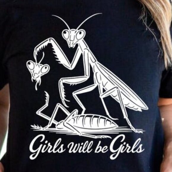 Girls Will Be Girls Shirt, Praying Mantis Tee, Insect Lover, Funny Insect Shirt - Picture 2 of 5
